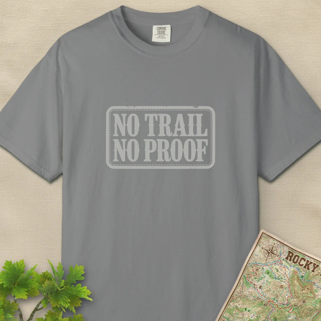 No Trail No Proof T-Shirt
