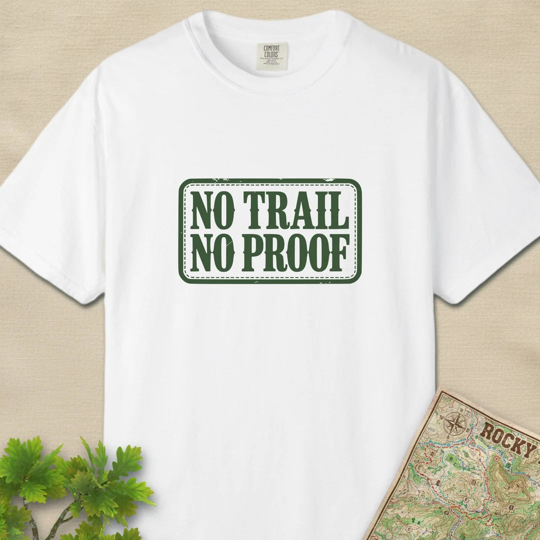 No Trail No Proof T-Shirt