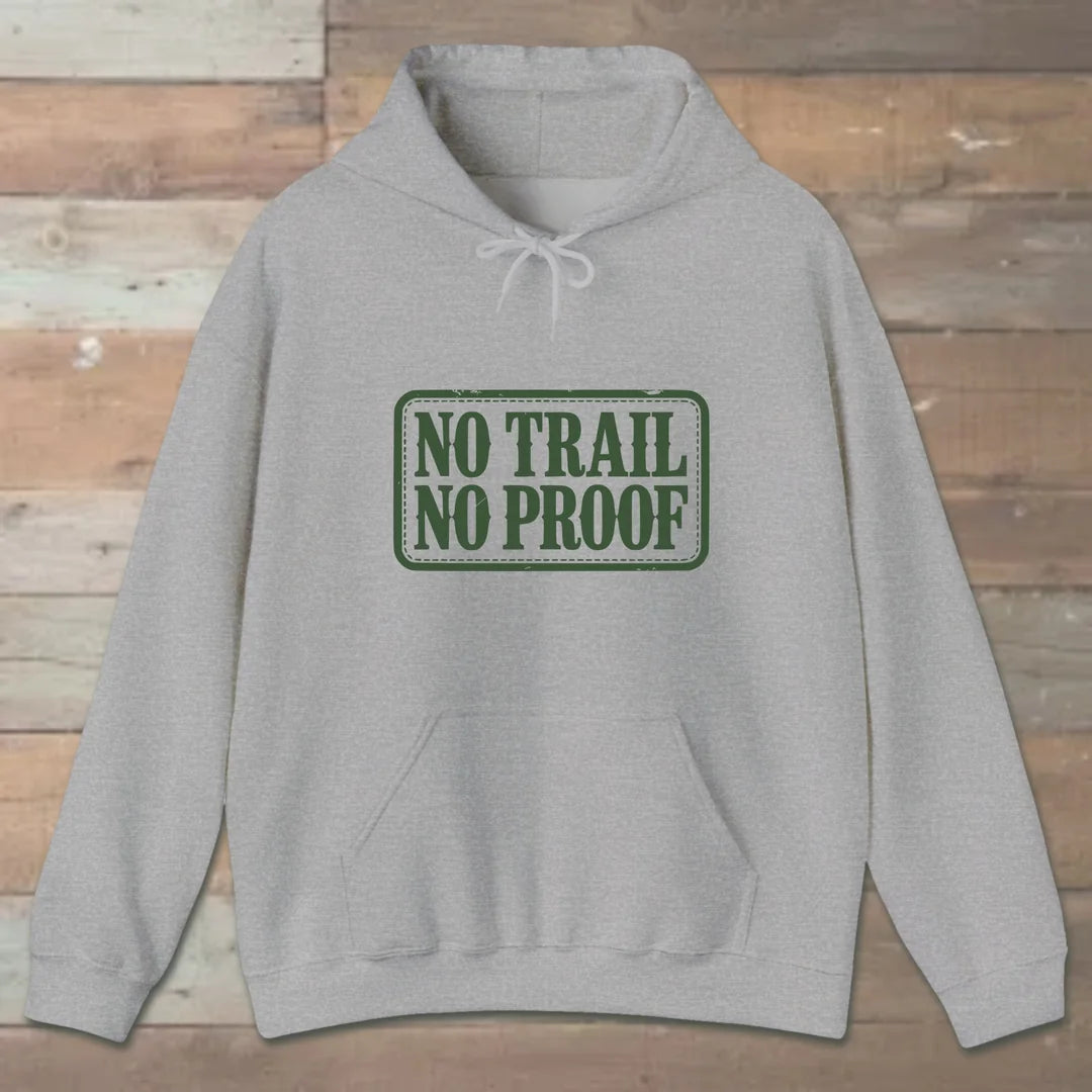 No Trail No Proof Hoodie Sport Grey Outdoor Nature Tee