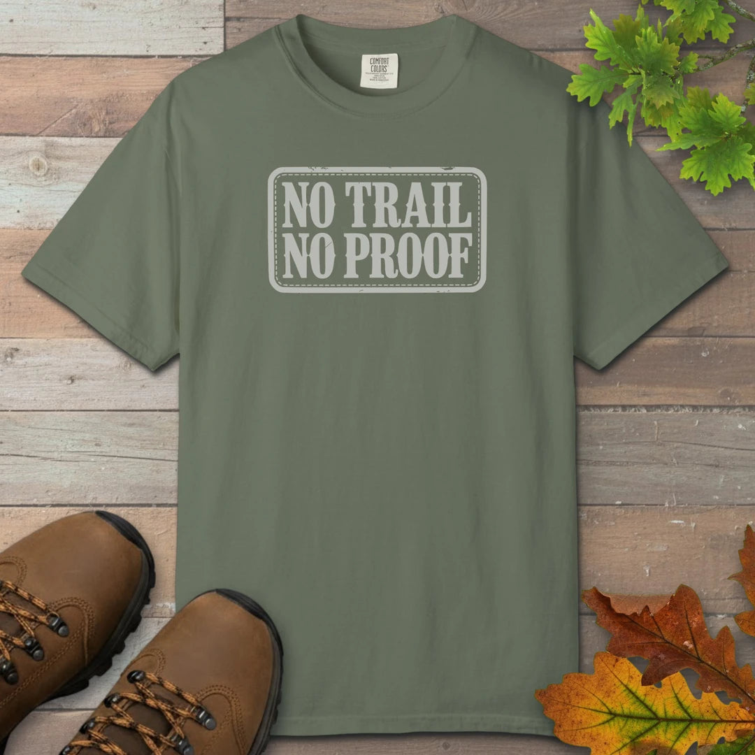 No Trail No Proof T-Shirt