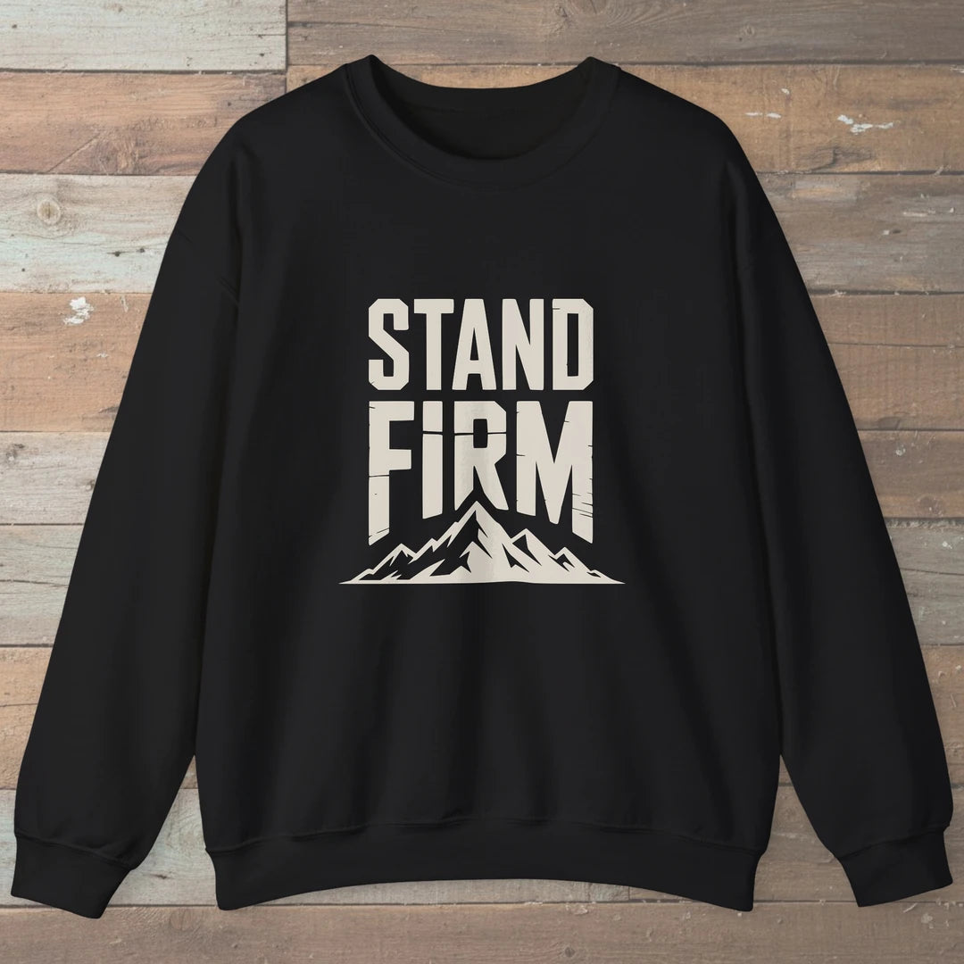 Stand Firm Sweatshirt