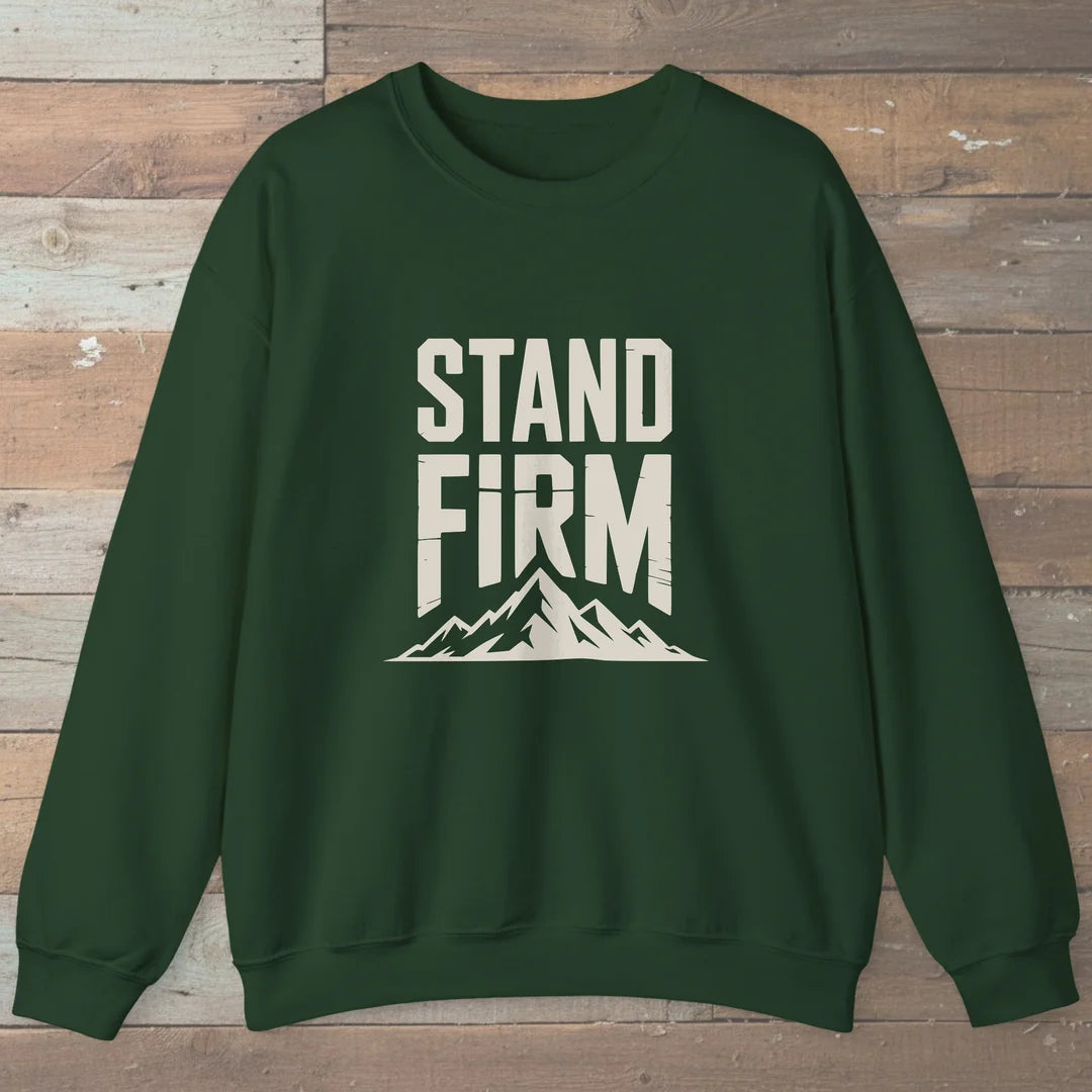 Stand Firm Sweatshirt