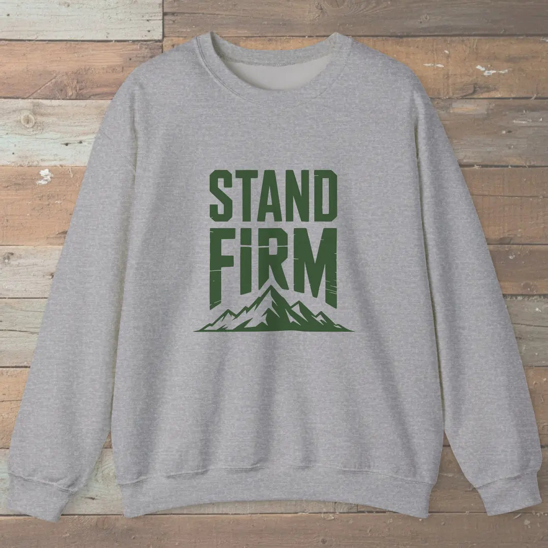 Stand Firm Sweatshirt