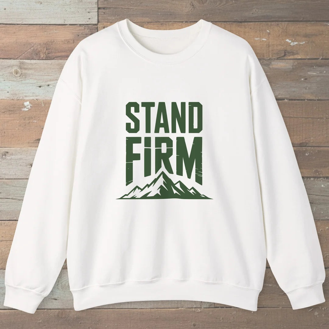 Stand Firm Sweatshirt