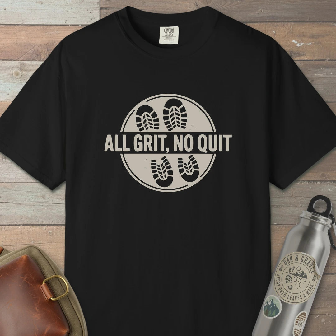 All Grit No Quit T-Shirt