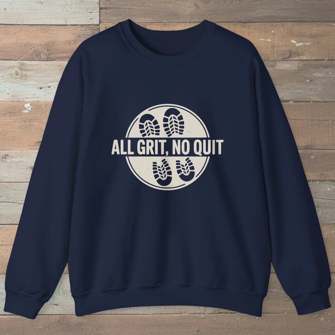 All Grit No Quit Sweatshirt