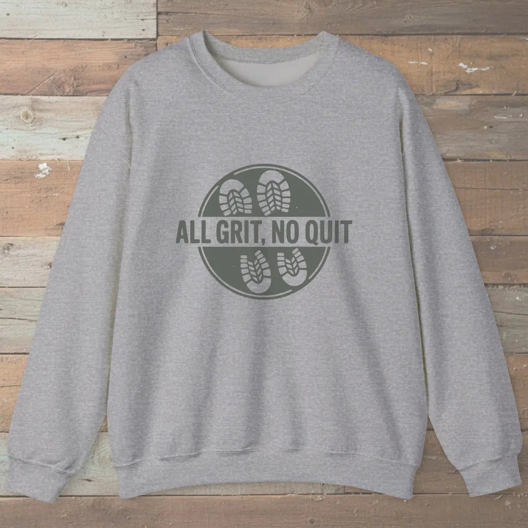 All Grit No Quit Sweatshirt
