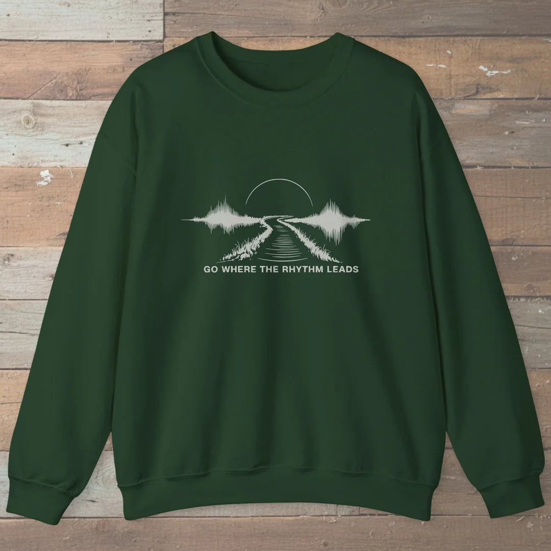 Go Where The Rhythm Leads Sweatshirt
