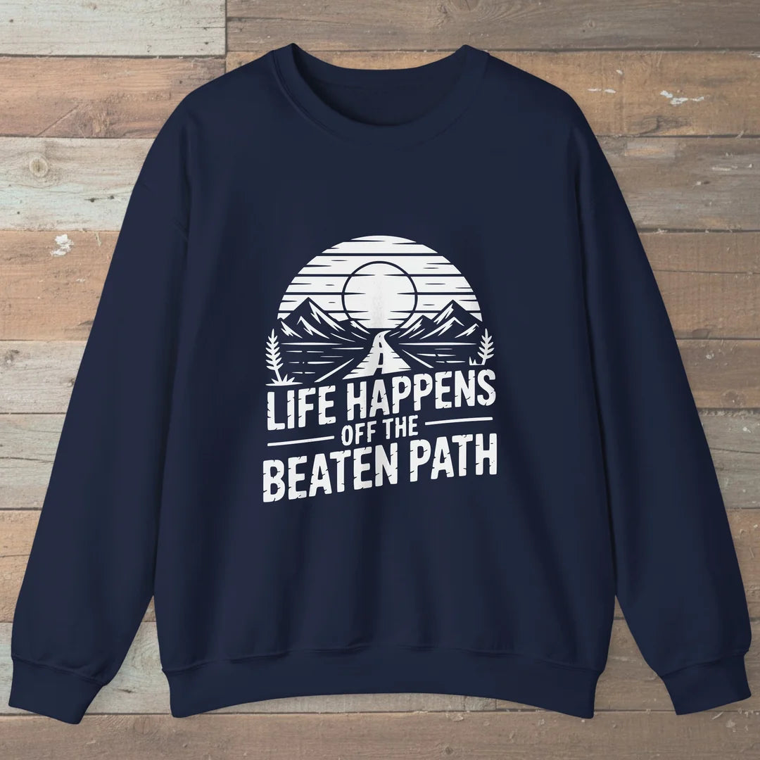 Life Happens Off The Beaten Path Sweatshirt Navy Outdoor Nature Tee