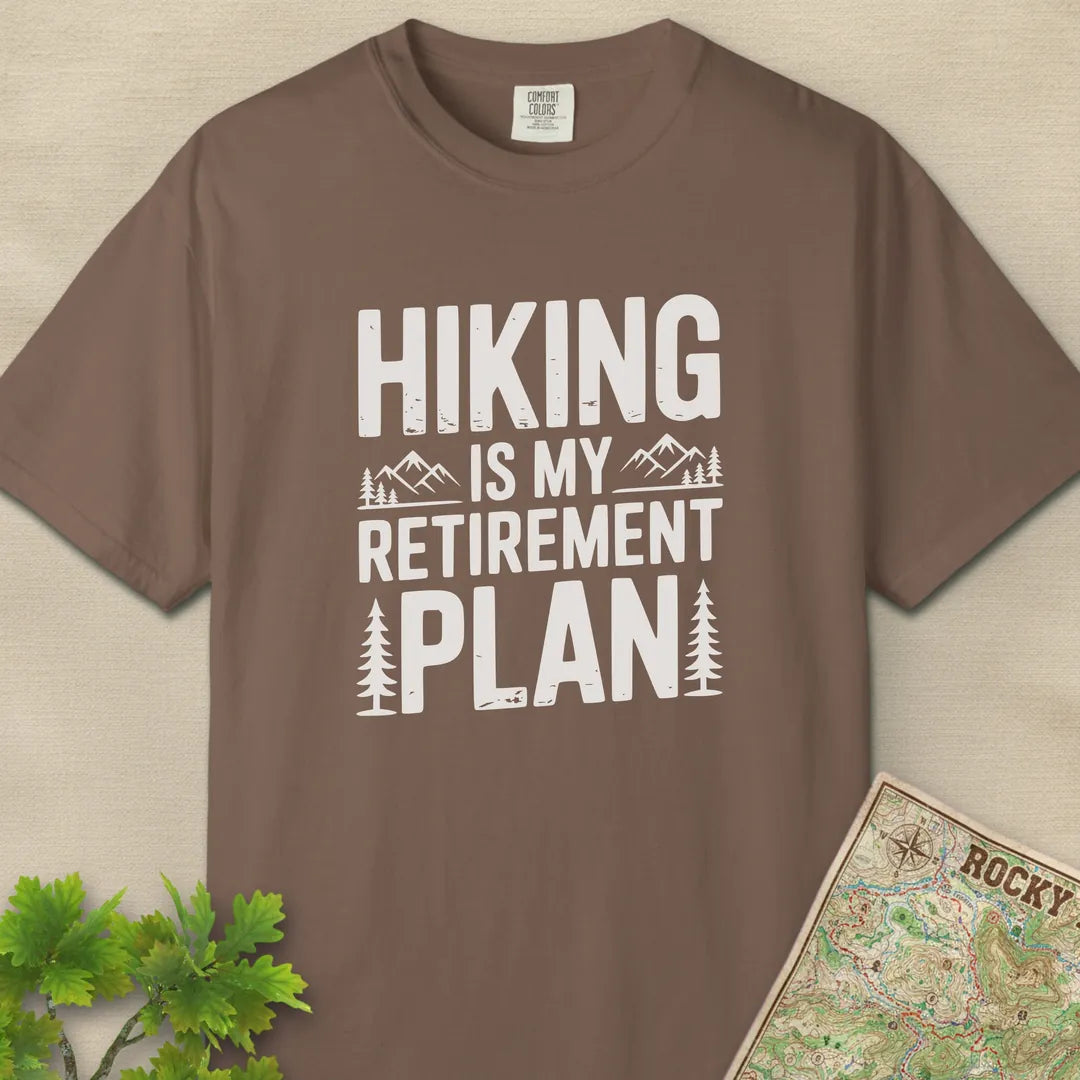 Hiking Is My Retirement Plan T-Shirt
