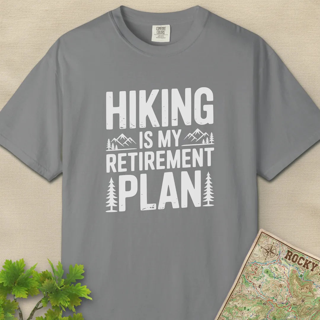 Hiking Is My Retirement Plan T-Shirt