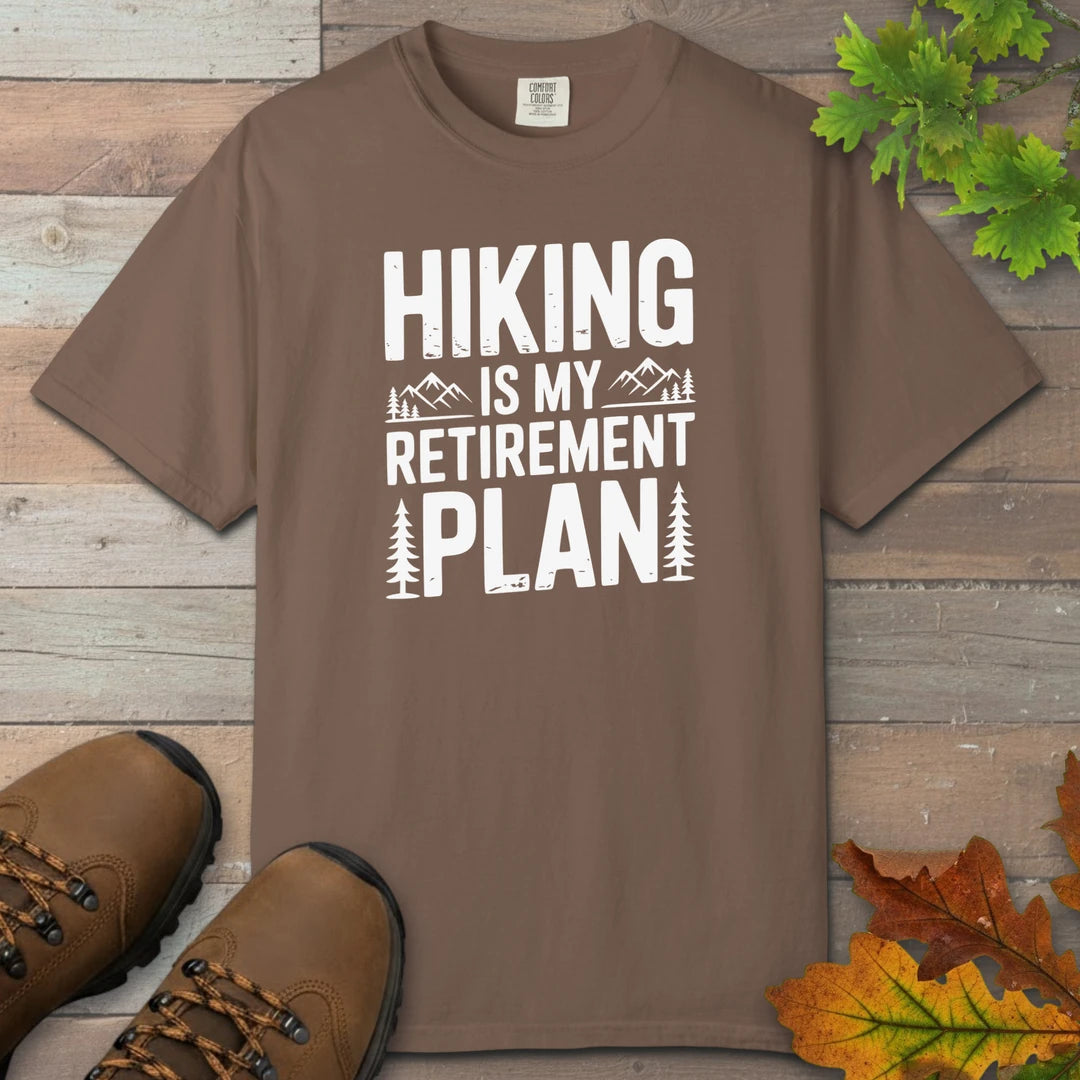 Hiking Is My Retirement Plan T-Shirt