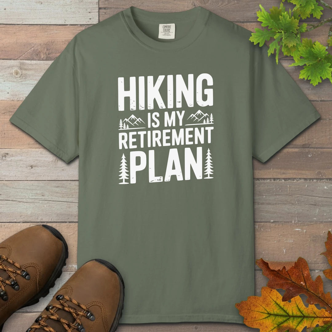 Hiking Is My Retirement Plan T-Shirt
