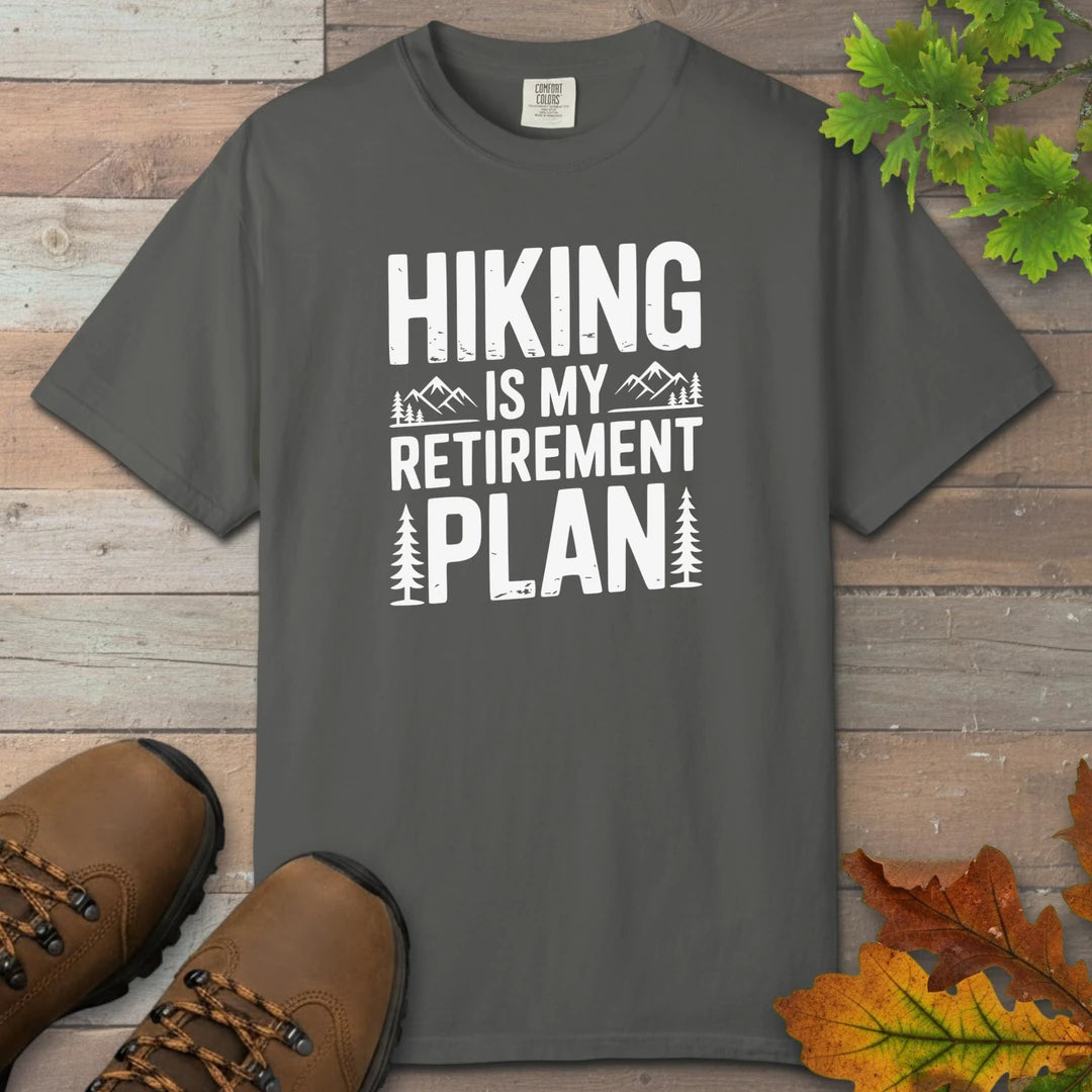 Hiking Is My Retirement Plan T-Shirt