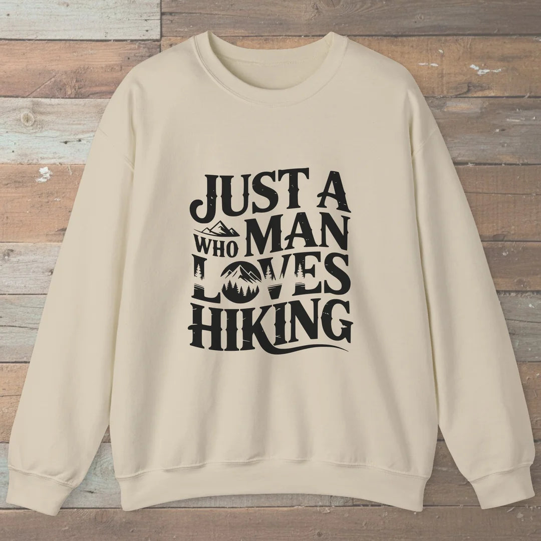 Just A Man Who Loves Hiking Sweatshirt