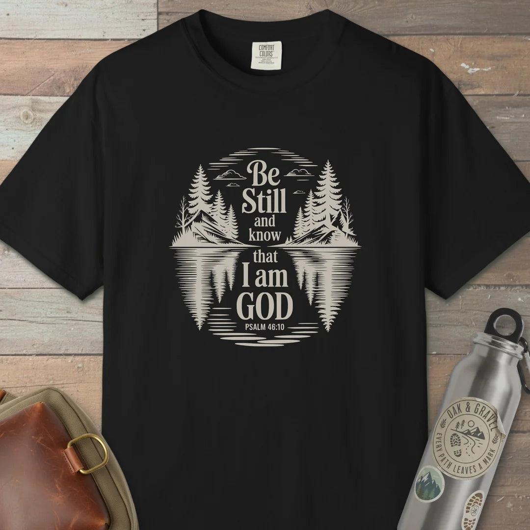 Be Still And Know T-Shirt