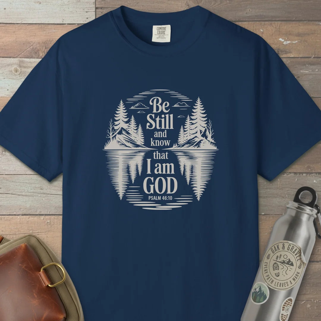 Be Still And Know T-Shirt