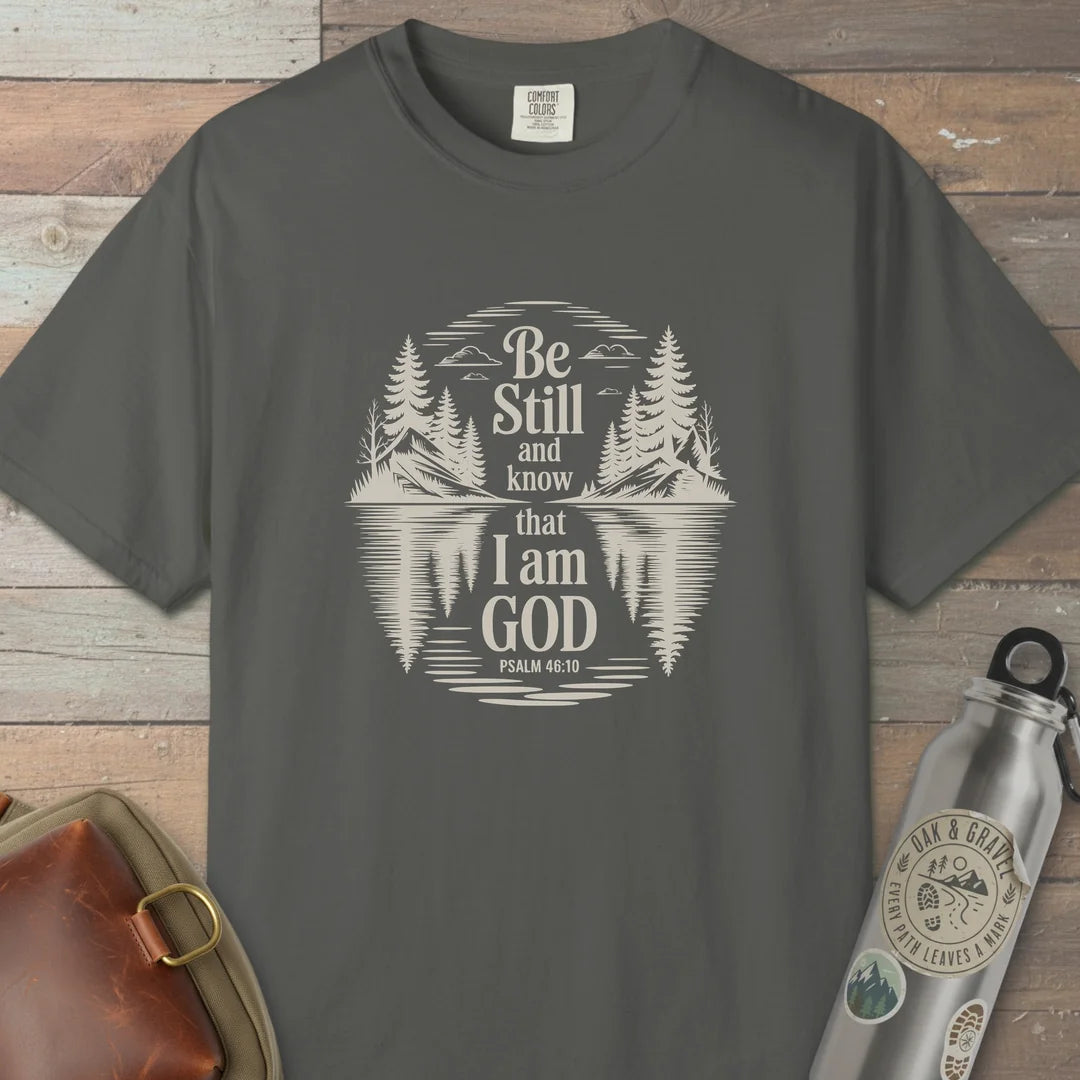 Be Still And Know T-Shirt
