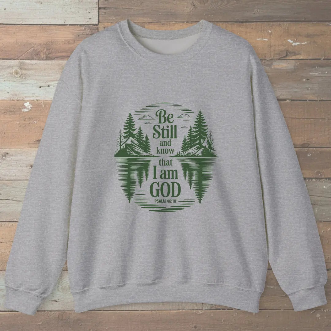 Be Still And Know Sweatshirt