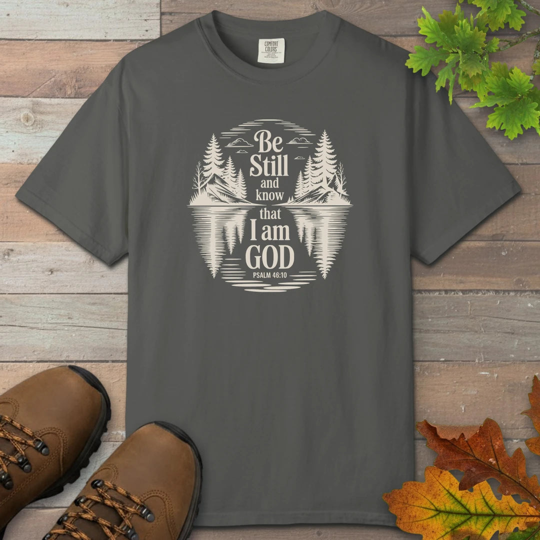 Be Still And Know T-Shirt