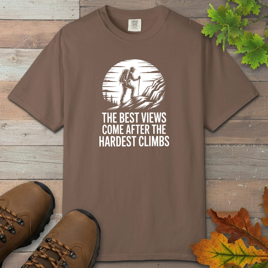 Best Views After Hardest Climbs T-Shirt