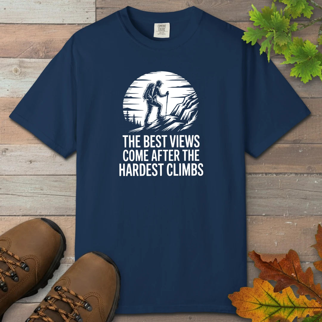 Best Views After Hardest Climbs T-Shirt