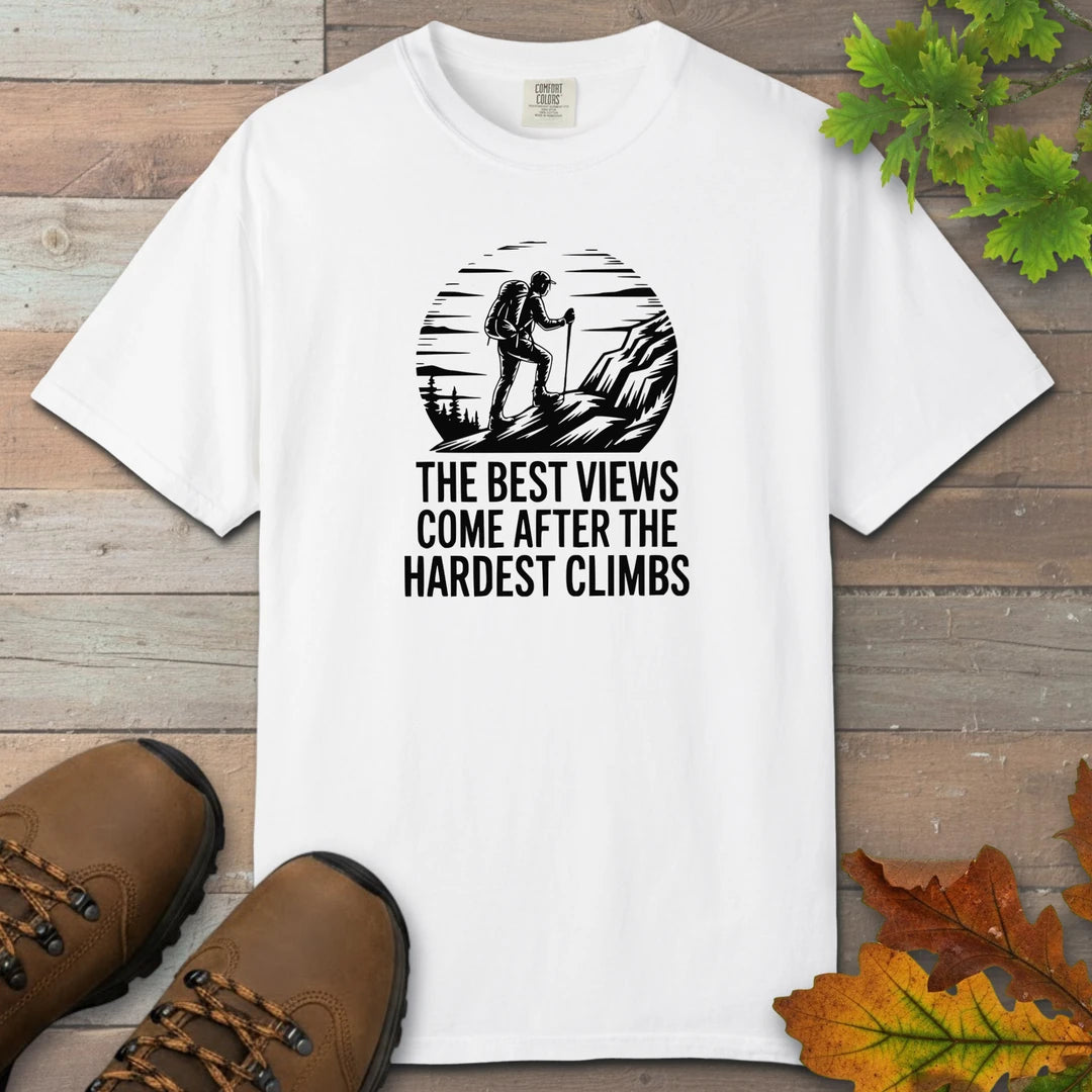 Best Views After Hardest Climbs T-Shirt