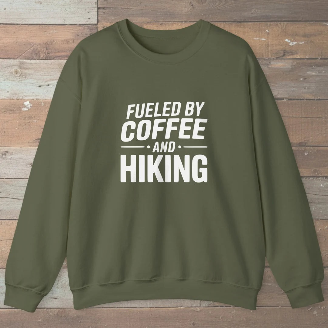 Fueled By Coffee And Hiking Sweatshirt