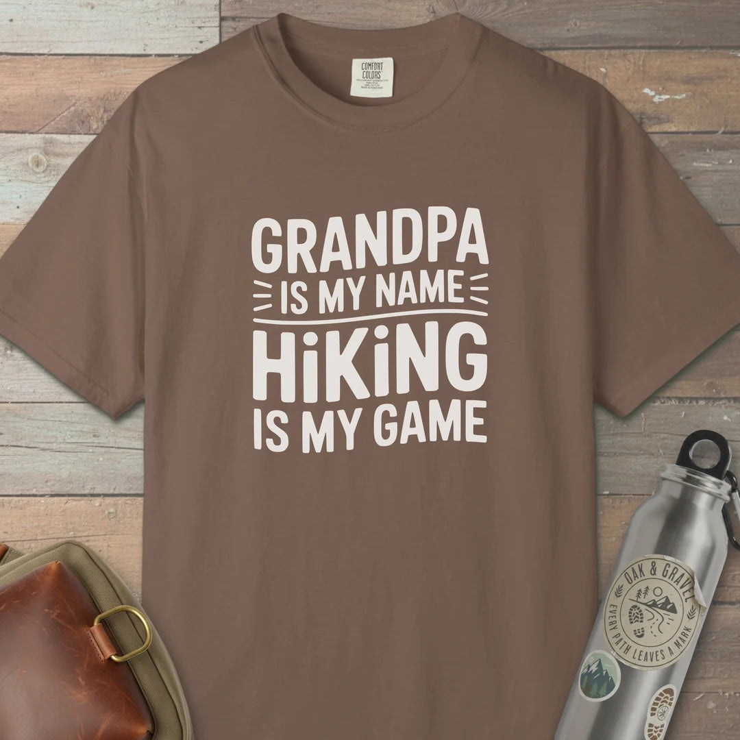 Grandpa Is My Name Hiking Is My Game T-Shirt