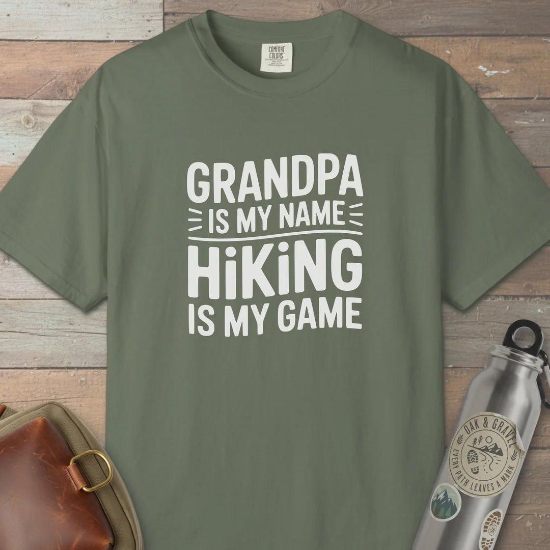 Grandpa Is My Name Hiking Is My Game T-Shirt
