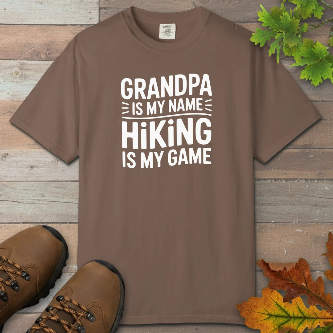 Grandpa Is My Name Hiking Is My Game T-Shirt
