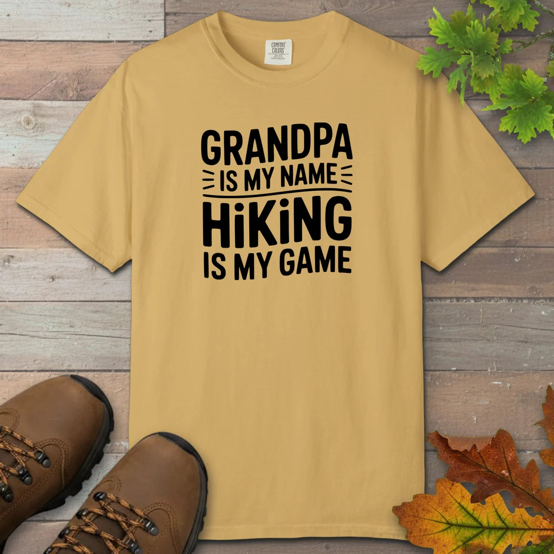 Grandpa Is My Name Hiking Is My Game T-Shirt
