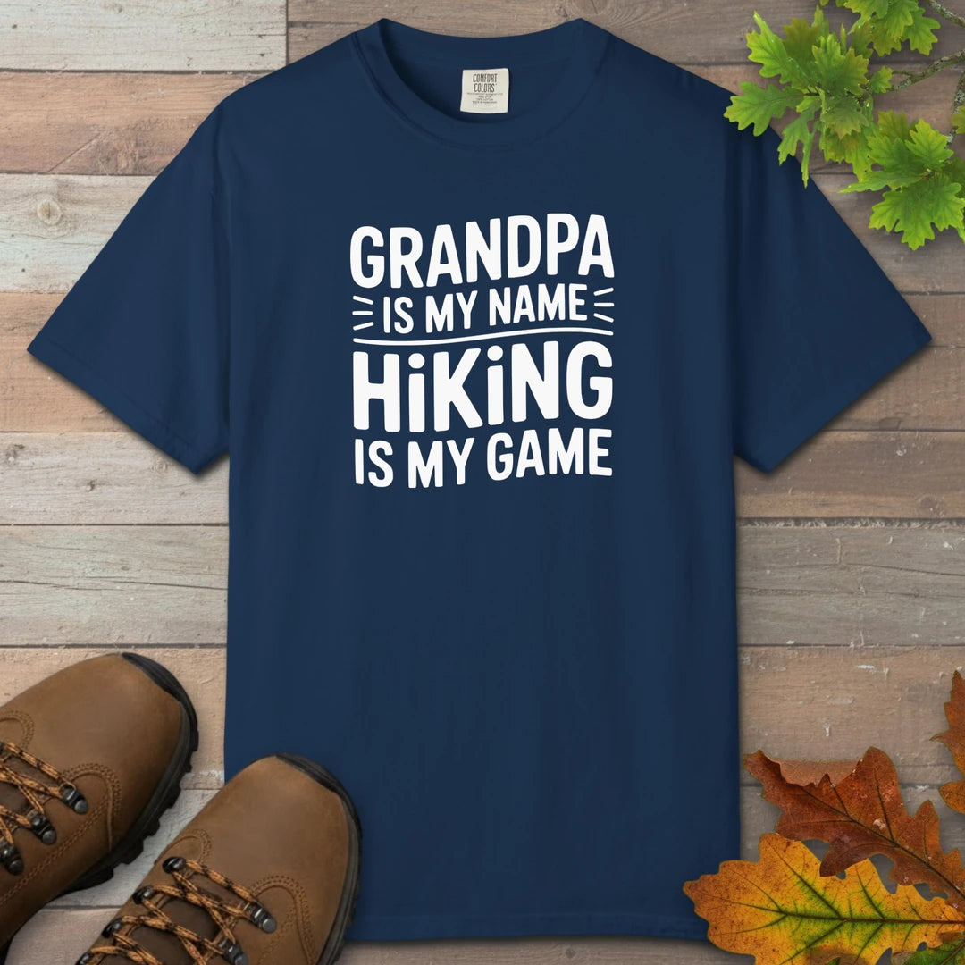 Grandpa Is My Name Hiking Is My Game T-Shirt