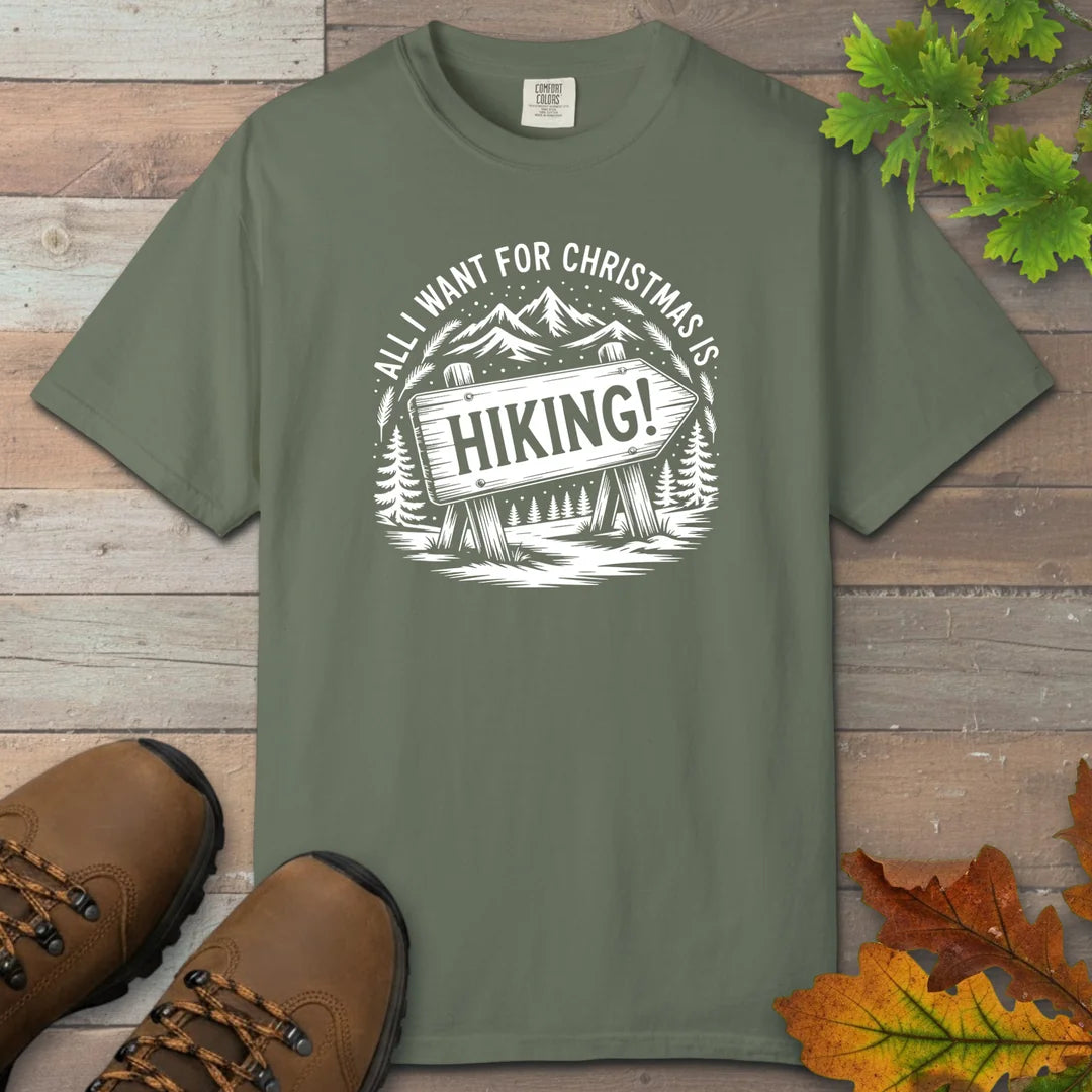 All I Want For Christmas Is Hiking T-Shirt
