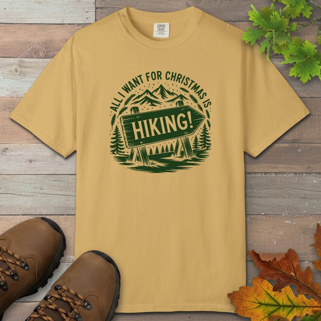 All I Want For Christmas Is Hiking T-Shirt