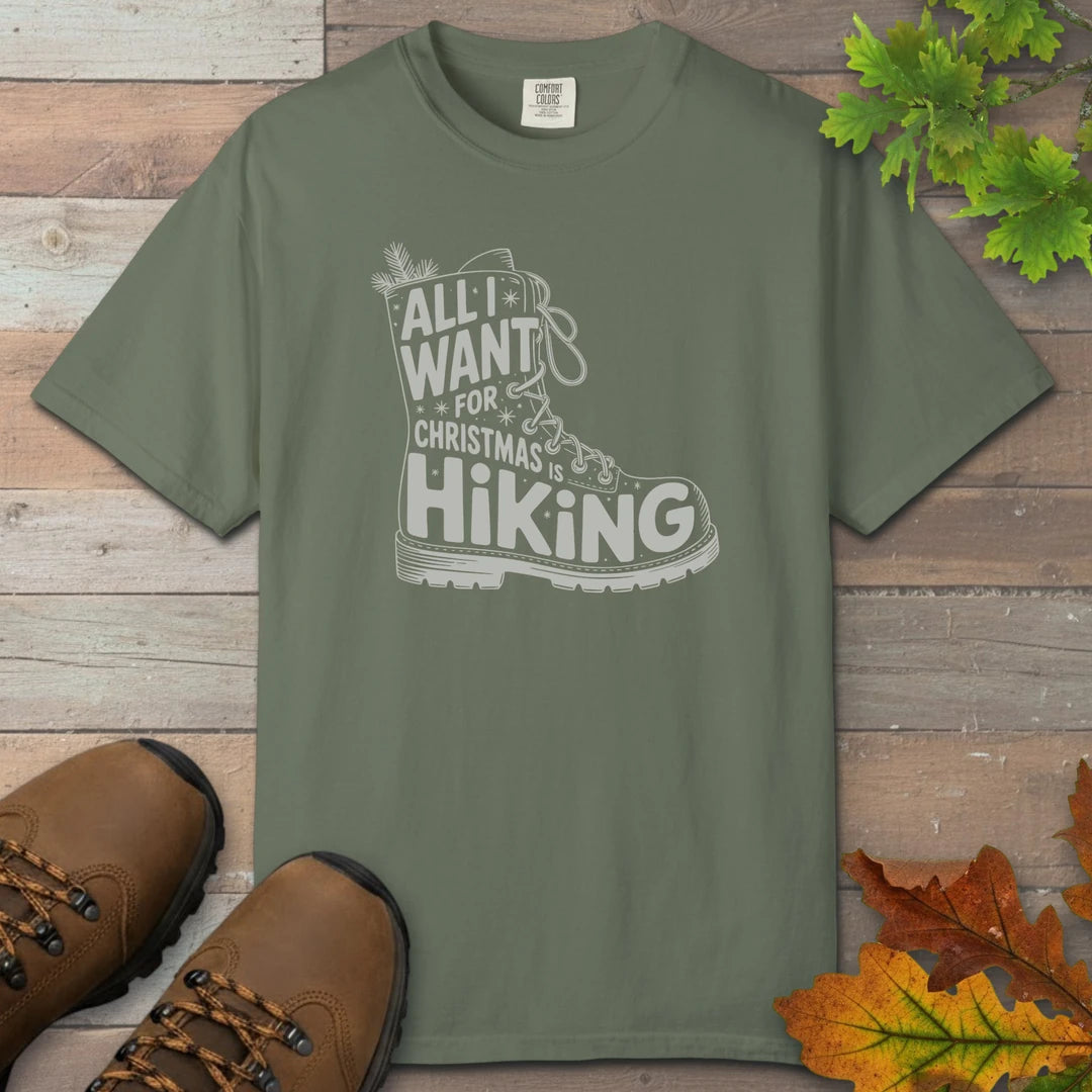 All I Want For Christmas Is Hiking Boot T-Shirt