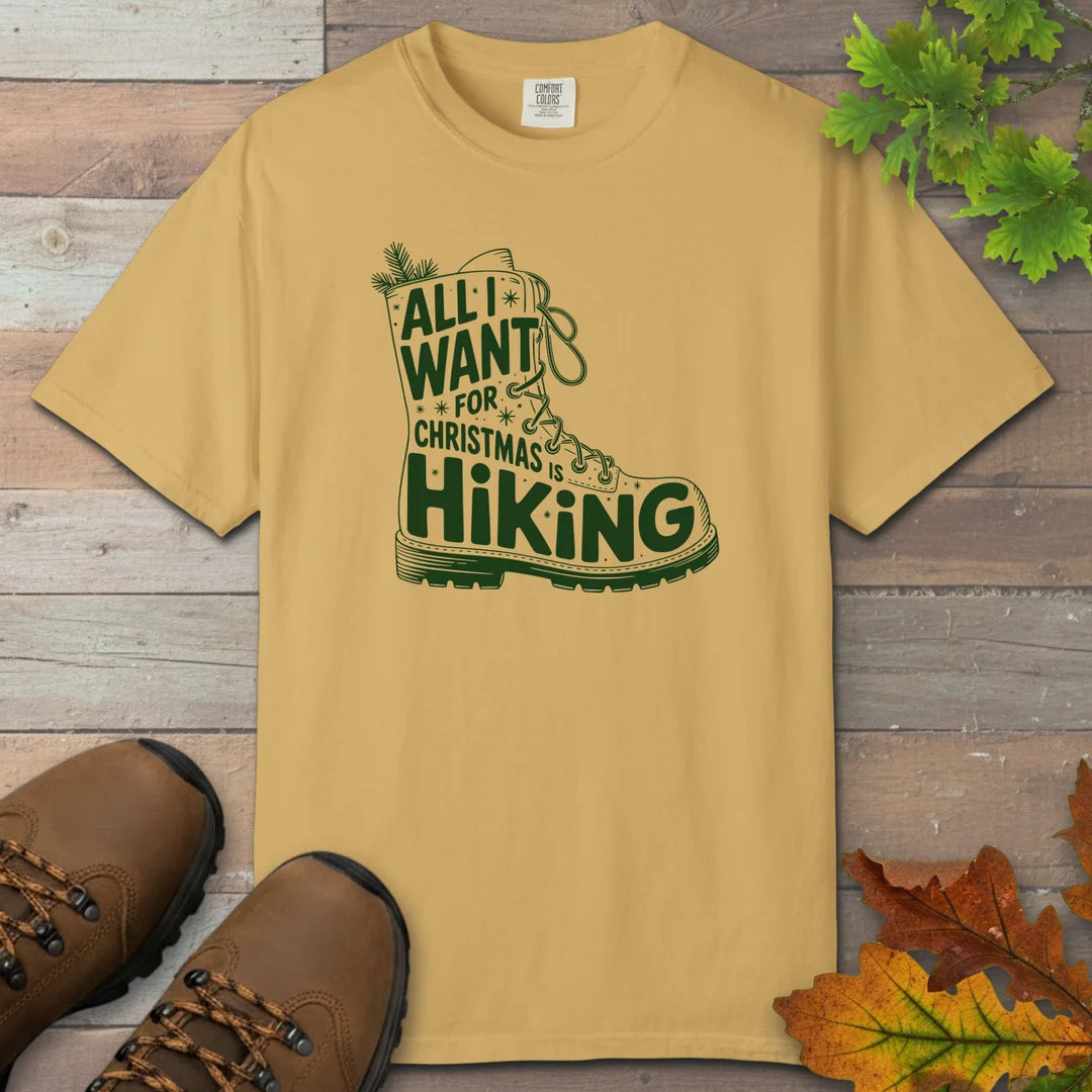 All I Want For Christmas Is Hiking Boot T-Shirt
