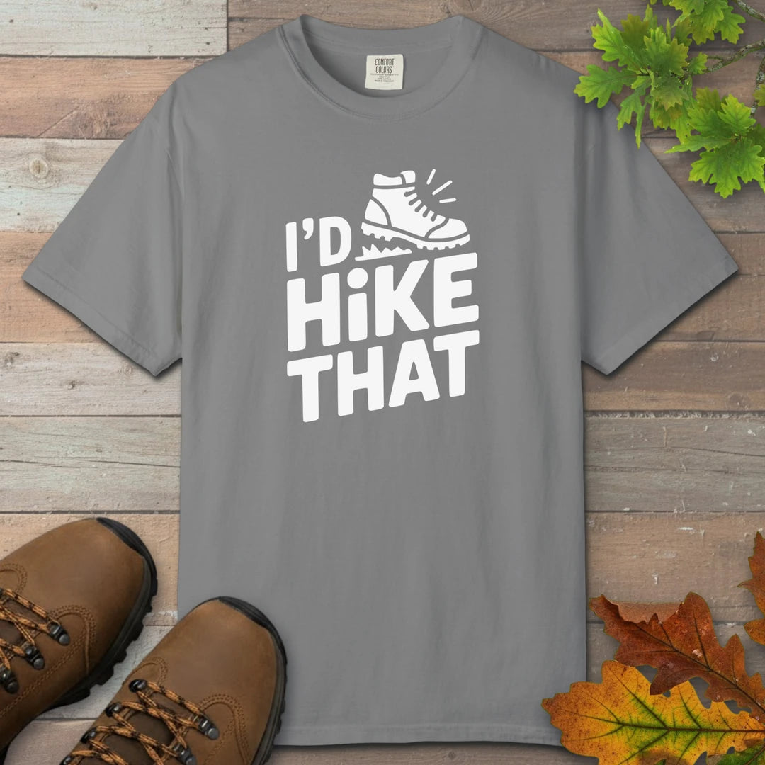 I'd Hike That T-Shirt