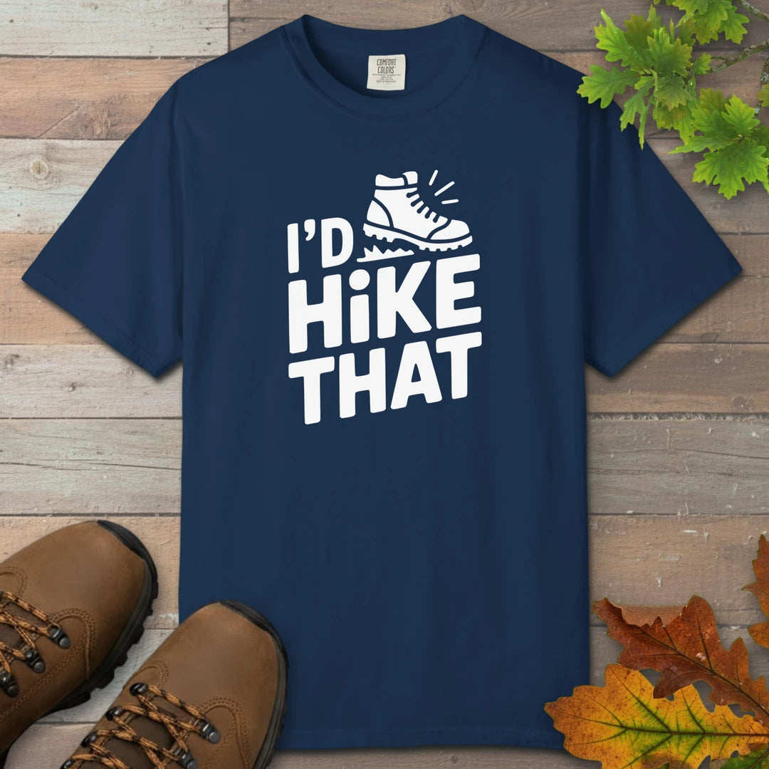 I'd Hike That T-Shirt