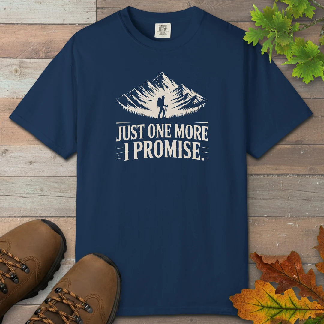 Just One More I Promise T-Shirt