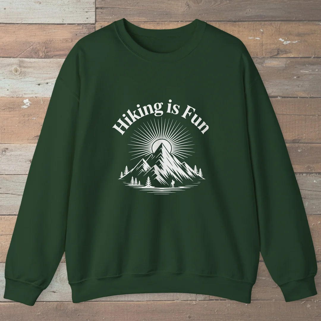 Hiking Is Fun Sweatshirt