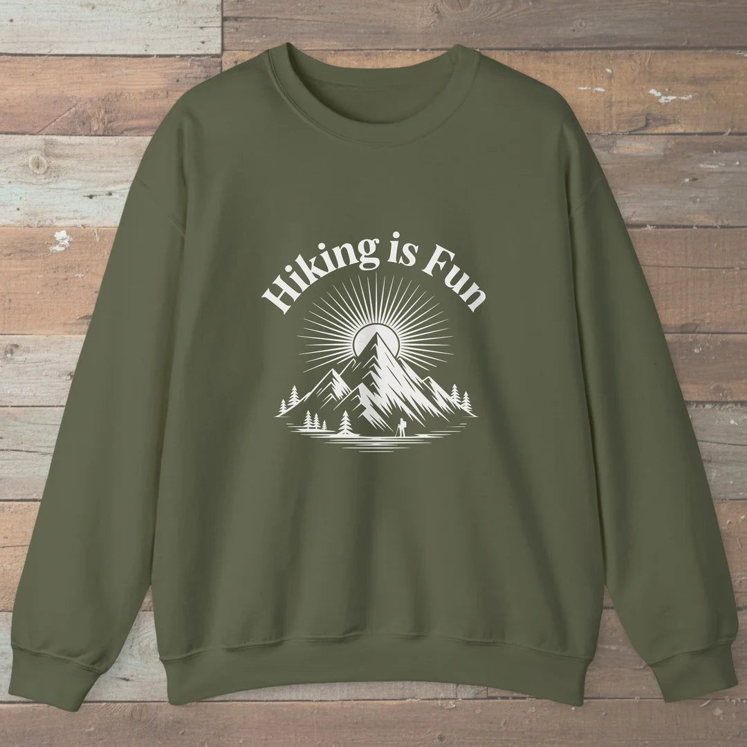 Hiking Is Fun Sweatshirt