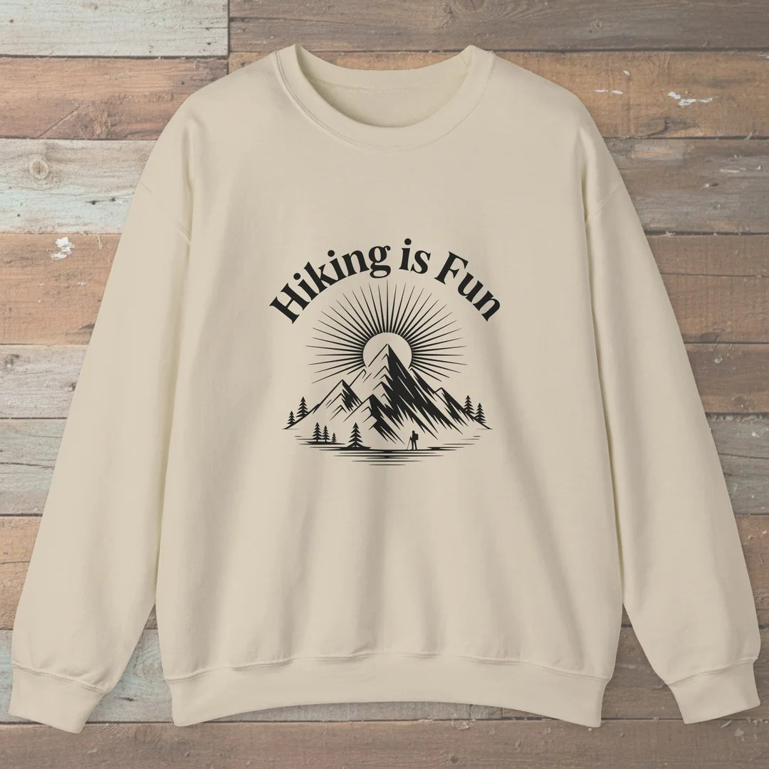 Hiking Is Fun Sweatshirt