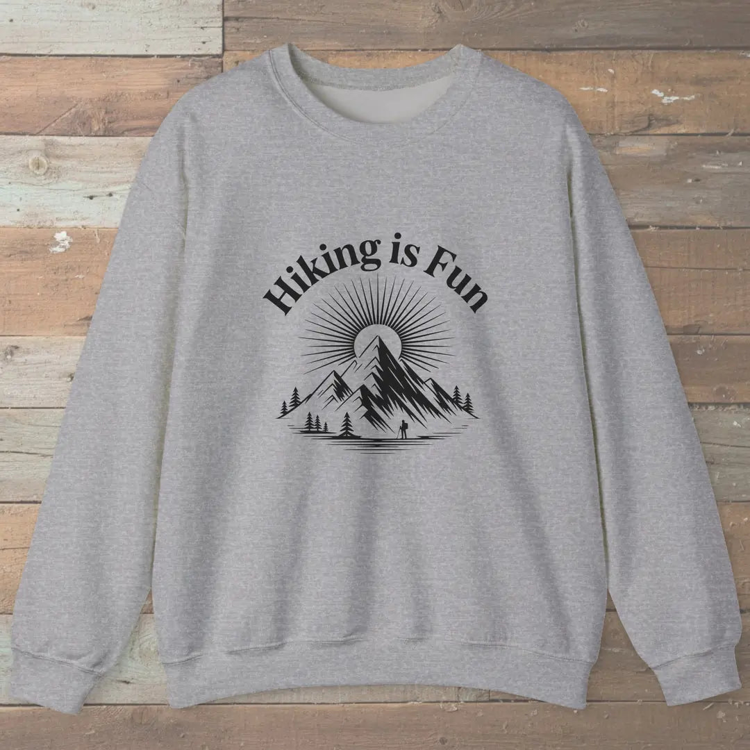 Hiking Is Fun Sweatshirt