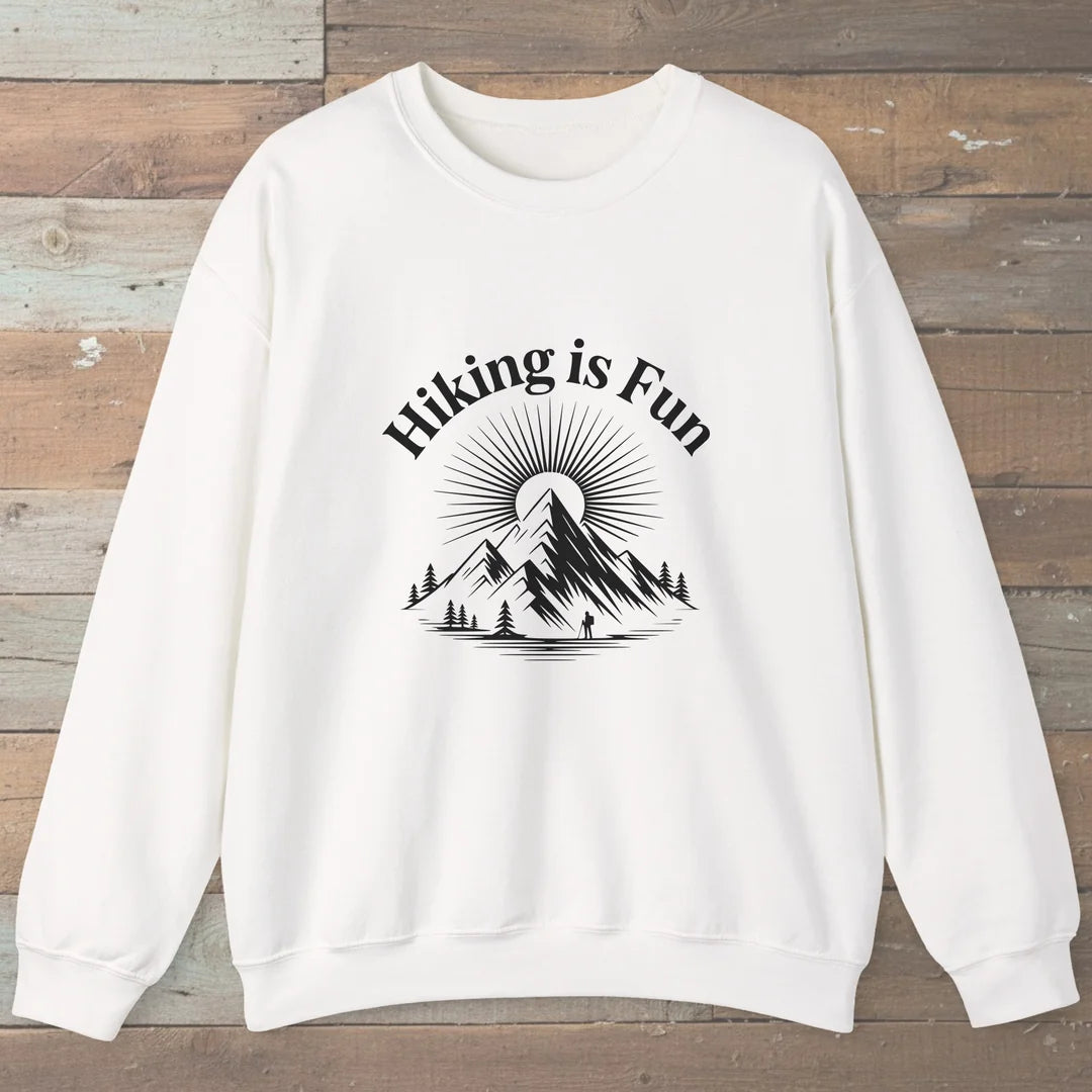 Hiking Is Fun Sweatshirt