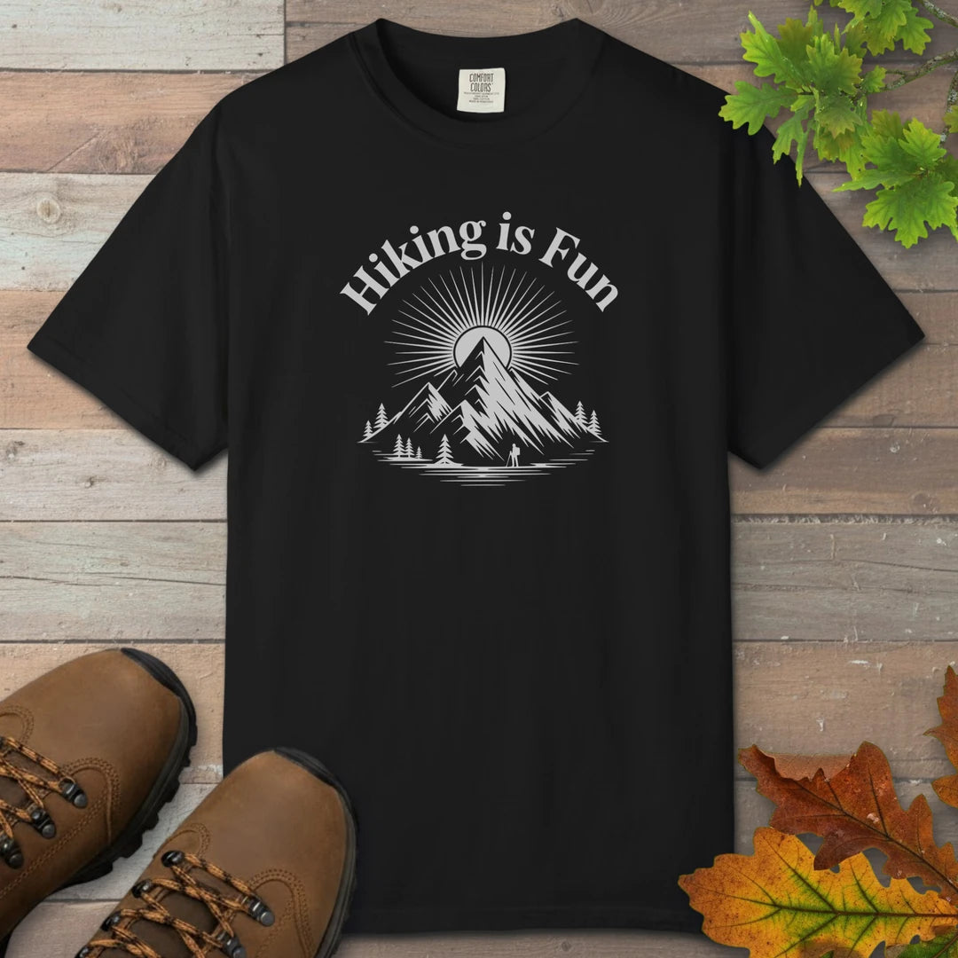 Hiking Is Fun T-Shirt