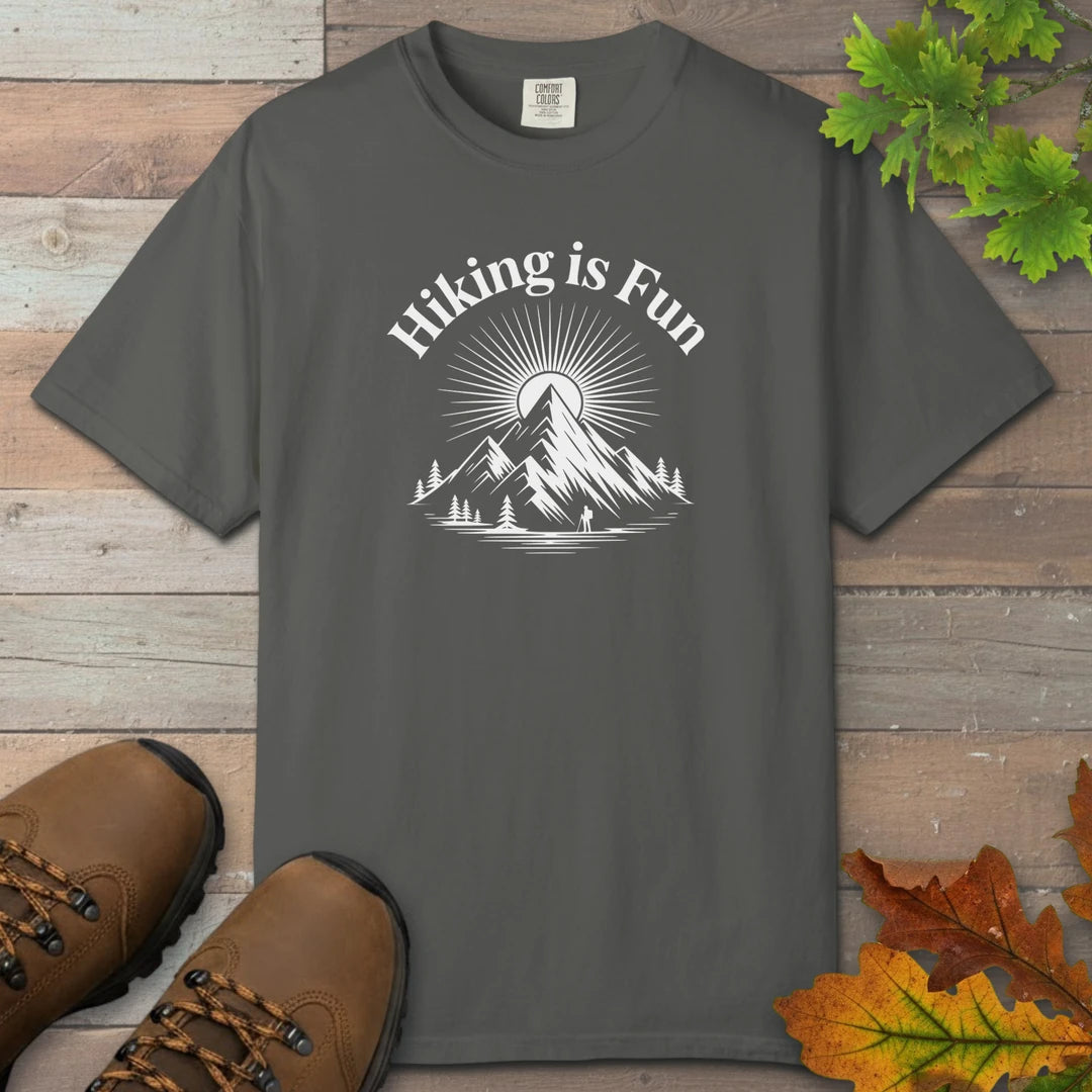 Hiking Is Fun T-Shirt