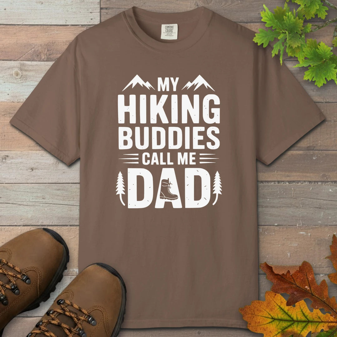 My Hiking Buddies Call Me Dad T-Shirt