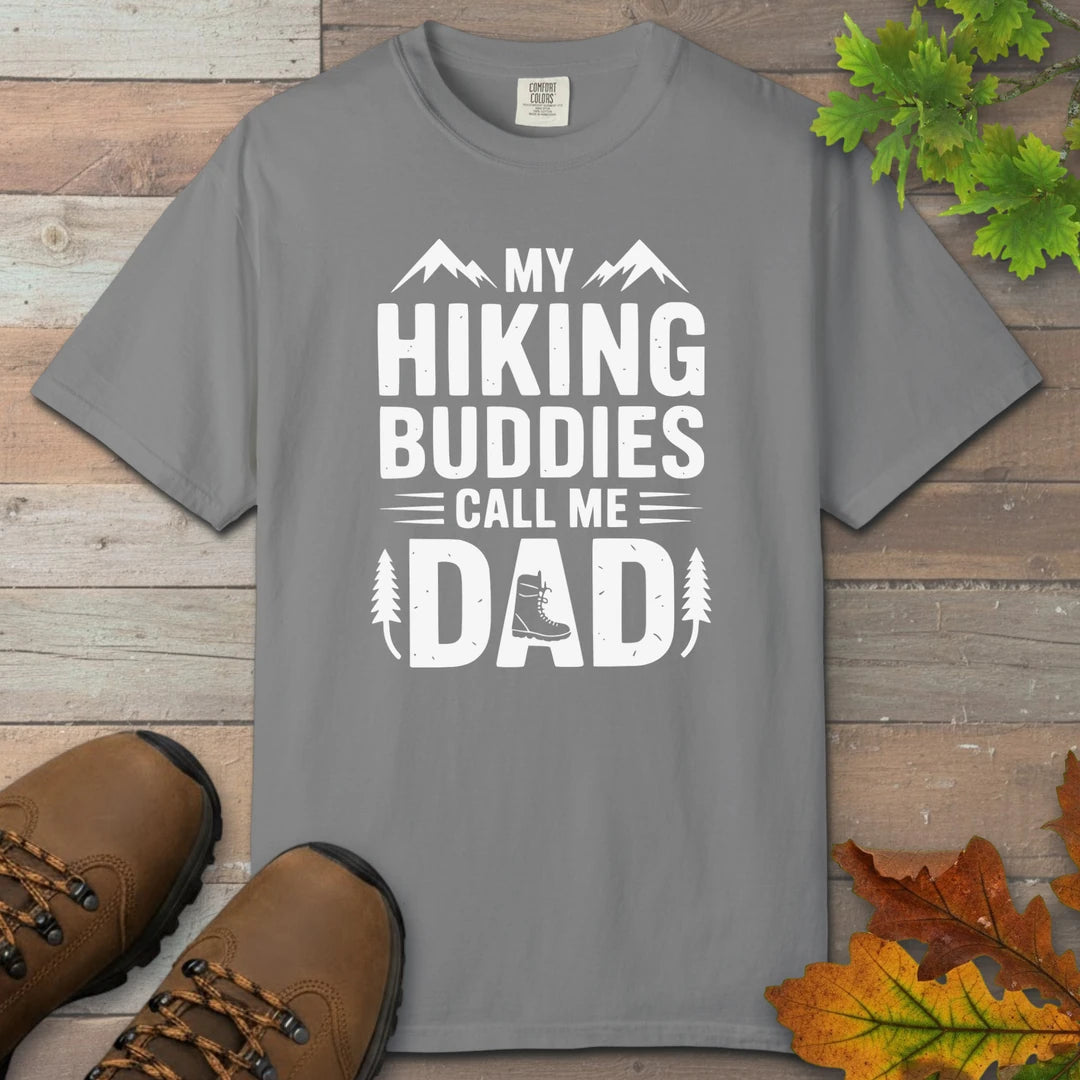 My Hiking Buddies Call Me Dad T-Shirt