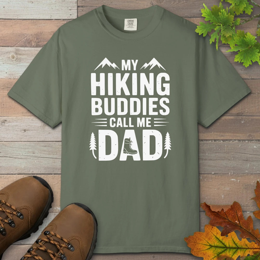 My Hiking Buddies Call Me Dad T-Shirt